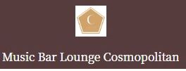 Music Bar Lounge Cosmopolitan (ミュージック バー ラウンジ コスモポリタン)