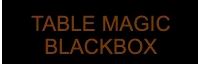 TABLEMAGIC BLACKBOX